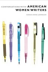Conversations with America Women Writers Sarah Anne Johnson